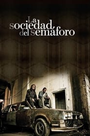 La Sociedad del Semaforo - La Communauté du feu rouge streaming