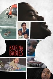 Katrina Babies – Viața tinerilor după Katrina (2022)