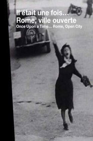 Il était une fois...: Rome, ville ouverte film streaming