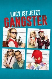 Poster Lucy ist jetzt Gangster