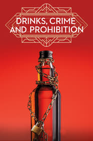 Drinks, Crime and Prohibition poster