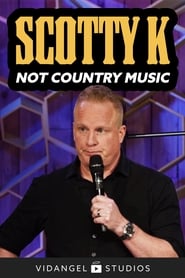 Scotty K: Not Country Music