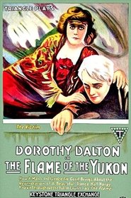 Poster The Flame of the Yukon 1917