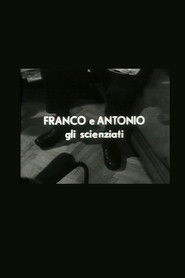 Franco e Antonio gli scienziati