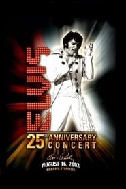 Elvis Lives – The 25th Anniversary Concert, ‘Live’ from Memphis (2007)