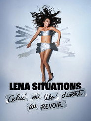 Lena Situations - Celui où ils disent au revoir