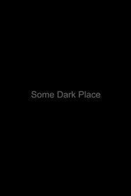 Poster Some Dark Place 2016