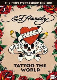 Ed Hardy: Tattoo the World (2010)