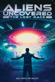 Aliens Uncovered: The Lost Race (2023)