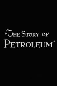 Poster The Story of Petroleum