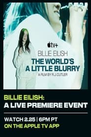 Poster Billie Eilish: "The World’s A Little Blurry" Live Premiere Event