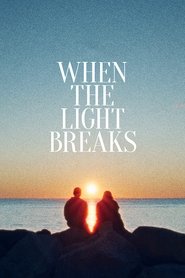 Poster When the Light Breaks 2024