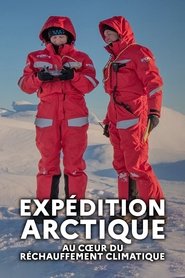Expédition Arctique : au cœur du réchauffement climatique