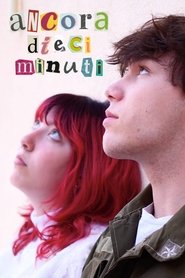 Ancora dieci minuti (2024)