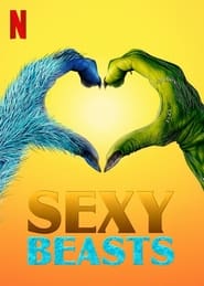 Sexy Beasts 2021 مشاهدة وتحميل فيلم مترجم بجودة عالية