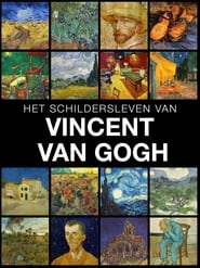 Het Schildersleven van Vincent van Gogh