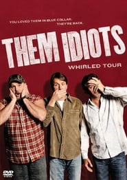 Poster Them Idiots: Whirled Tour
