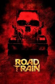 Road Train film en streaming