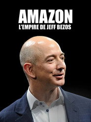 Amazon, l'Empire de Jeff Bezos