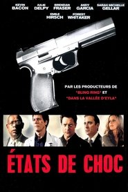 Regarder Film &Eacute;tats de choc en streaming VF