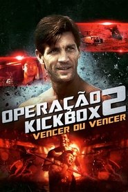 Operação Kickbox 2 – Vencer ou Vencer