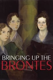 Poster Bringing Up The Brontës