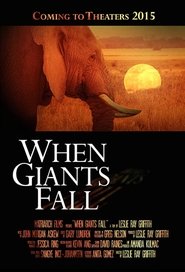 مشاهدة فيلم When Giants Fall 2015 مترجم بجودة عالية