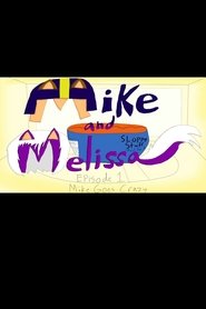 Poster Mike and Melissa - Episode 1: Mike Goes Crazy 2012