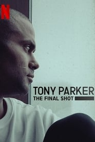 Tony Parker - Az utolsó dobás poszter