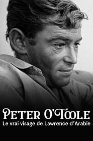 Peter O’Toole, le vrai visage de Lawrence d’Arabie streaming