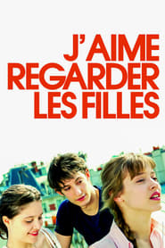 Voir J'aime regarder les filles en streaming vf gratuit sur streamizseries.net site special Films streaming