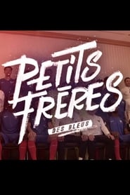 Petits frères des Bleus streaming