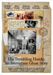 Poster His Trembling Hands: An Immigrant Ghost Story 2021