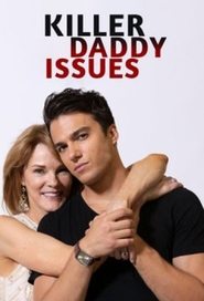 Killer Daddy Issues Film streaming VF - Series-fr.org