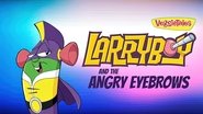 LarryBoy The Cartoon Adventures: The Angry Eyebrows