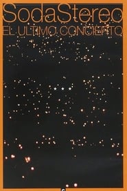 Soda Stereo – El último concierto (2005)
