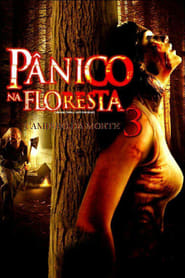 Pânico na Floresta 3: Caminho da Morte (2009)