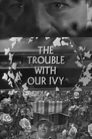 Poster The Trouble With Our Ivy