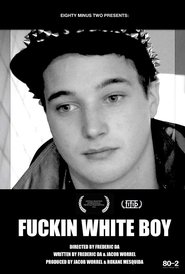 Poster F***in White Boy 2015