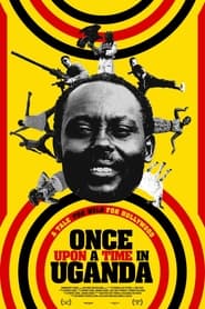 Once Upon a Time in Uganda постер