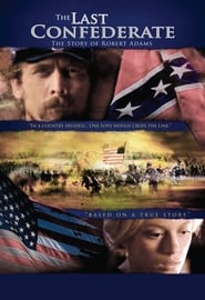 مترجم أونلاين و تحميل The Last Confederate: The Story of Robert Adams 2005 مشاهدة فيلم