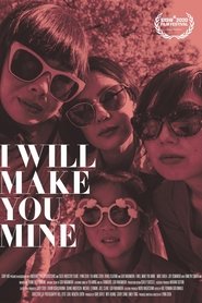 I Will Make You Mine постер