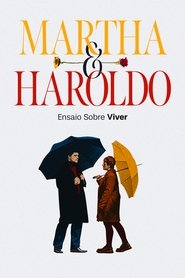 Martha e Haroldo: Ensaio Sobre Viver (2024)