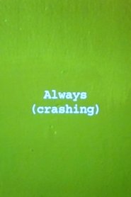 Poster Always (crashing) 2016