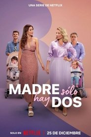 Madre solo hay dos – Temporada 3