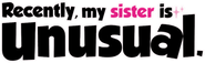 Recently, My Sister is Unusual