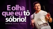 Márcio Donato - E Olha Que Eu Tô Sobrio en streaming