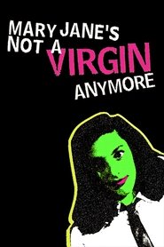 Mary Jane's Not a Virgin Anymore 1998 Ufikiaji Bure wa Ukomo
