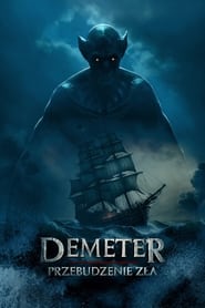 Demeter: Przebudzenie zła cały film online CDA