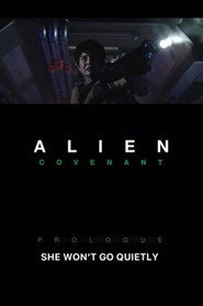 Alien Covenant: She Won't Go Quietly